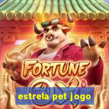 estrela pet jogo